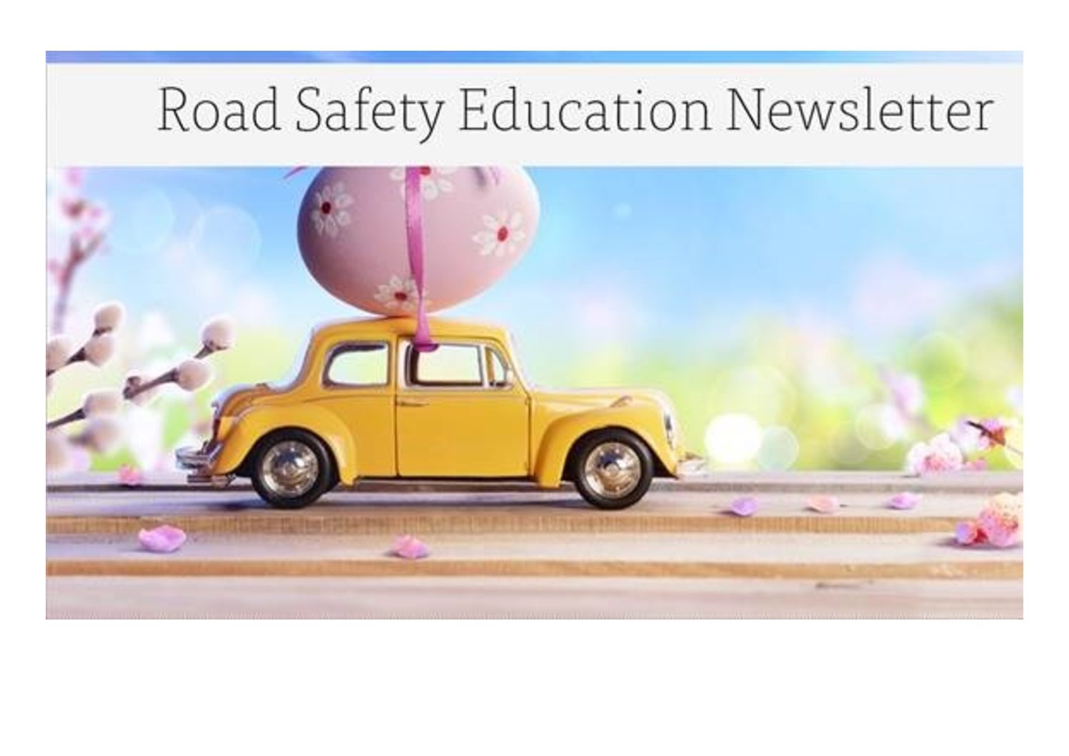Road Safety Newsletter – April 2022